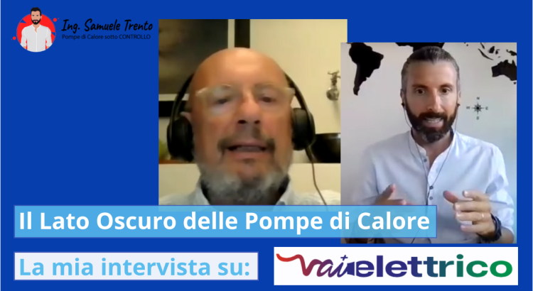 Il Lato Oscuro delle Pompe di Calore: come non cadere in trappola, la mia intervista su VaiElettrico Dubbi, false promesse e costi nascosti. In questa intervista, la verità per liberarti del gas in sicurezza e proteggere il tuo investimento.