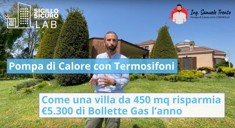 Pompa di Calore con Termosifoni: come una villa da 450 mq risparmia €5.300 di Bollette Gas l’anno Caso studio: come trasformare anche le case più energivore in abitazioni 100% elettriche senza interventi edilizi