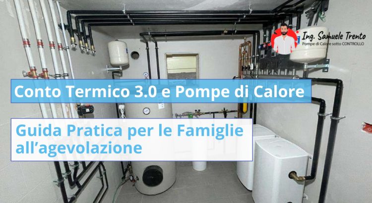 Conto Termico 3.0 e Pompe di Calore: Guida Pratica per le Famiglie all’agevolazione Ecco come sfruttare i nuovi incentivi per dire addio al gas e ai combustibili fossili, senza pericolosi salti nel vuoto