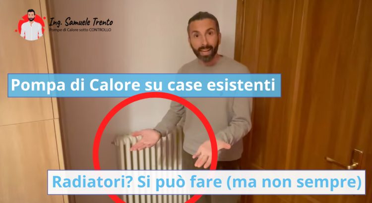 Pompa di Calore su case esistenti con Radiatori: si può fare (ma non sempre) Cosa ho scoperto installando centinaia di impianti in case con termosifoni tradizionali
